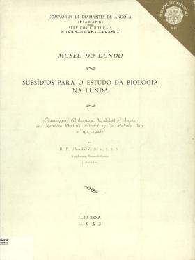 Subsidios para o Estudo da Biologia na Lunda. 21
B. P. Uvarov, F.R.S., 21, 1953 - 219 pags.