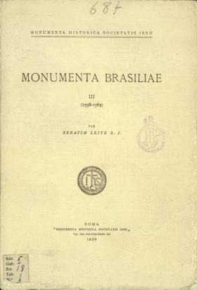 Monumenta Brasiliae.003
Monumenta Historica Societatis Iesu; Edição de Serafim Leite S. J., 003, 1958 - 747 pags.